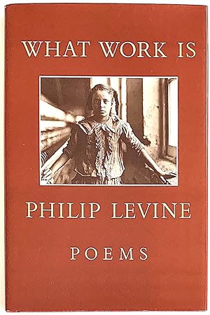 What Work Is [first edition, inscribed]