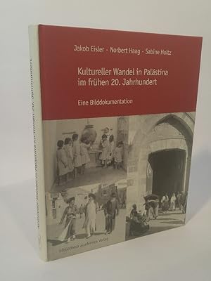 Bild des Verkufers fr Kultureller Wandel in Palstina im frhen 20. Jahrhundert Eine Bilddokumentation. Zugleich ein Nachschlagewerk der deutschen Missionseinrichtungen und Siedlungen von ihrer Grndung bis zum Zweiten Weltkrieg zum Verkauf von ANTIQUARIAT Franke BRUDDENBOOKS