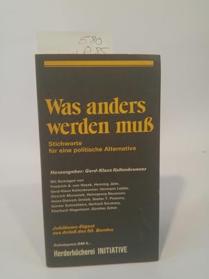 Seller image for Was anders werden muss Stichworte für eine politische Alternative for sale by ANTIQUARIAT Franke BRUDDENBOOKS