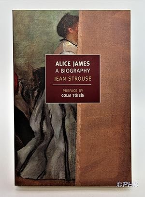 Seller image for Alice James: A Biography for sale by Post Horizon Booksellers