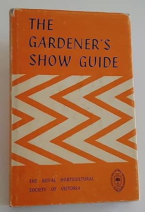 Seller image for THE GARDENER'S SHOW GUIDE (To Assist Judges, Exhibitors and Show Organisers in All Aspects of Horticultural Competition) for sale by Diversity Books, IOBA