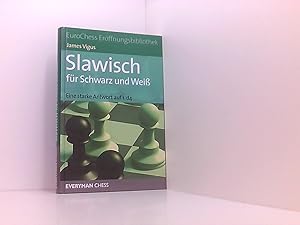 EuroChess Eröffnungsbibliothek: Slawisch für Schwarz und Weiß Eine starke Antwort auf 1. d4 (Euro...