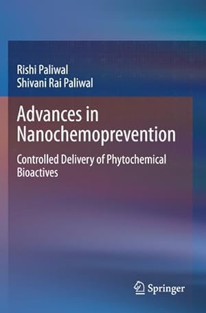 Bild des Verkufers fr Advances in Nanochemoprevention : Controlled Delivery of Phytochemical Bioactives zum Verkauf von AHA-BUCH GmbH