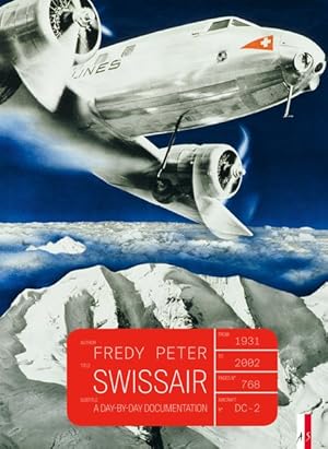 Swissair. A day by day documentation. Sprache: Englisch.