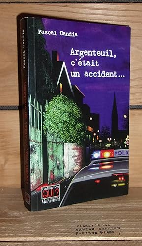 Image du vendeur pour ARGENTEUIL, C'ETAIT UN ACCIDENT mis en vente par Planet's books