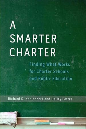 Image du vendeur pour Smarter Charter : Finding What Works for Charter Schools and Public Education mis en vente par GreatBookPricesUK