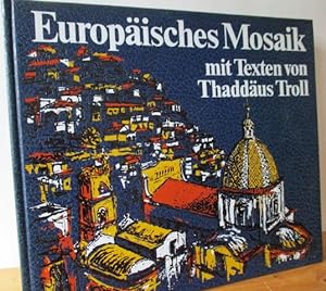 Europäisches Mosaik. Texte von Thaddäus Troll. Übers. ins Engl.: Gilbert Langley. - Übers. ins Fr...