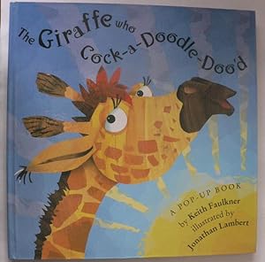 Bild des Verkufers fr The Giraffe who Cock-a-Doodle-Doo`d. A Pop-up Book zum Verkauf von Antiquariat UPP