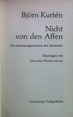 Seller image for Nicht von den Affen : die Stammesgeschichte d. Menschen. for sale by books4less (Versandantiquariat Petra Gros GmbH & Co. KG)