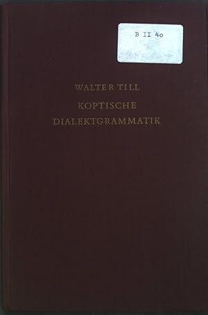 Imagen del vendedor de Koptische Dialektgrammatik: mit Lesestcken und Wrterbuch a la venta por books4less (Versandantiquariat Petra Gros GmbH & Co. KG)