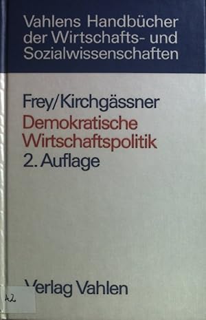 Seller image for Demokratische Wirtschaftspolitik : Theorie und Anwendung. Vahlens Handbcher der Wirtschafts- und Sozialwissenschaften for sale by books4less (Versandantiquariat Petra Gros GmbH & Co. KG)