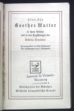 Immagine del venditore per Frau Aja Goethes Mutter in ihren Briefen und in den Erzhlungen. venduto da books4less (Versandantiquariat Petra Gros GmbH & Co. KG)