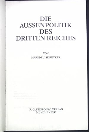 Image du vendeur pour Die Aussenpolitik des Dritten Reiches. Enzyklopdie deutscher Geschichte ; Bd. 8 mis en vente par books4less (Versandantiquariat Petra Gros GmbH & Co. KG)