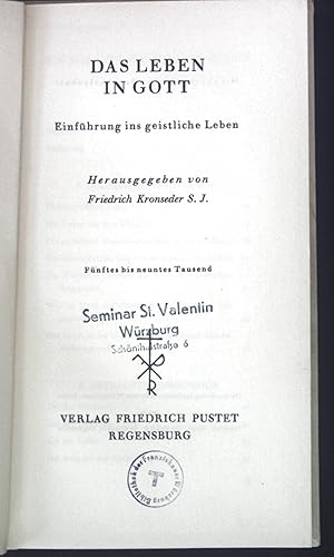 Bild des Verkufers fr Das Leben in Gott. Einfhrung ins geistliche Leben. zum Verkauf von books4less (Versandantiquariat Petra Gros GmbH & Co. KG)