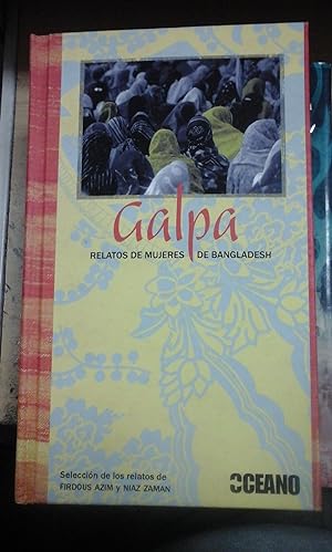 Seller image for GALPA. Relatos de mujeres de Bangladesh (Barcelona, 2009) for sale by Multilibro