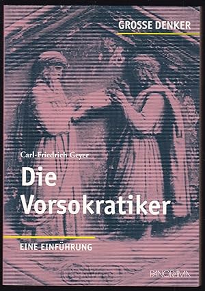 Imagen del vendedor de Die Vorsokratiker. Eine Einfhrung (= Grosse Denker) a la venta por Graphem. Kunst- und Buchantiquariat