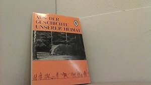 Bild des Verkufers fr Aus der Geschichte unserer Heimat 1. Band. zum Verkauf von Antiquariat Uwe Berg