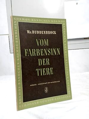Seller image for Vom Farbensinn der Tiere. W. von Buddenbrock / Kosmos / Kosmos-Bndchen ; 193. for sale by Ralf Bnschen