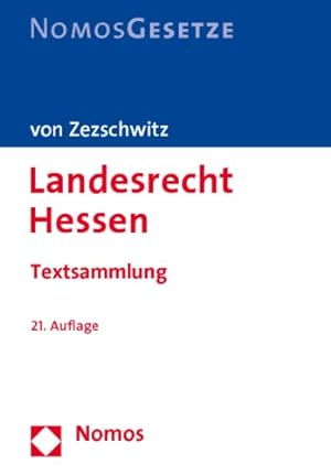 Seller image for Landesrecht Hessen : [Textsammlung]. Friedrich von Zezschwitz / Nomos Gesetze for sale by Antiquariat Buchhandel Daniel Viertel