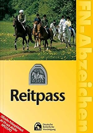 Bild des Verkufers fr Deutscher Reitpass : [offizielles Prfungslehrbuch der FN nach APO. LPO 2000] / [Text: erstellt und erarb. von]. FN, Deutsche Reiterliche Vereinigung. [Hrsg.: Deutsche Reiterliche Vereinigung e.V., Bereich Sport, Abt. Breitensport, Bundesverband fr Pferdesport und Pferdezucht] / FN-Abzeichen zum Verkauf von Antiquariat Buchhandel Daniel Viertel