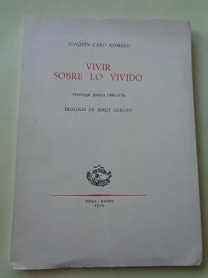 Bild des Verkufers fr Vivir sobre lo vivido (Antologa potica 1960-1970) zum Verkauf von GALLAECIA LIBROS