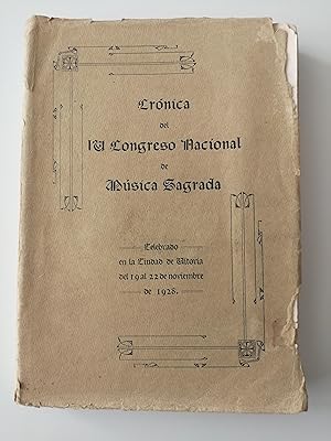Crónica del IV Congreso Nacional de Música Sagrada celebrado en Vitoria del 19 al 22 de noviembre...