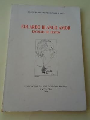 Bild des Verkufers fr Eduardo Blanco Amor. Escolma de textos zum Verkauf von GALLAECIA LIBROS