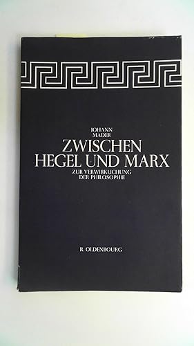 Bild des Verkufers fr Zwischen Hegel und Marx. Zur Verwirklichung der Philosophie. zum Verkauf von Antiquariat Maiwald