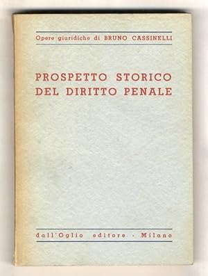 Bild des Verkufers fr Prospetto storico del diritto penale. zum Verkauf von Libreria Oreste Gozzini snc