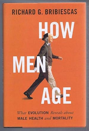 How Men Age, What Evolution Reveals about Male Health and Mortality