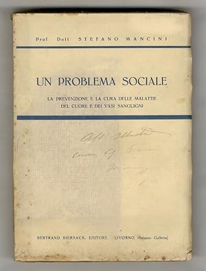 Bild des Verkufers fr Un problema sociale: la prevenzione e la cura delle malattie del cuore e dei vasi sanguigni. zum Verkauf von Libreria Oreste Gozzini snc