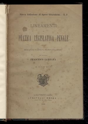 Bild des Verkufers fr Lineamenti di pratica legislativa penale esposti mediante svariate esemplificazioni. 2 edizione. zum Verkauf von Libreria Oreste Gozzini snc