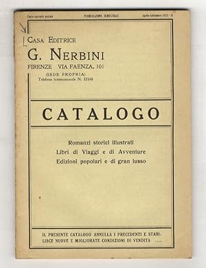 CASA EDITRICE G. NERBINI. Catalogo. Romanzi storici illustrati, libri di viaggi e di avventure, e...