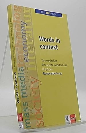 Words in context : thematischer Oberstufenwortschatz Englisch. von / Klett Wortschatz