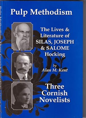 Seller image for Pulp Methodism: The Lives and Literature of Silas, Joseph and Salome Hocking, Three Cornish Novelists for sale by Broadwater Books