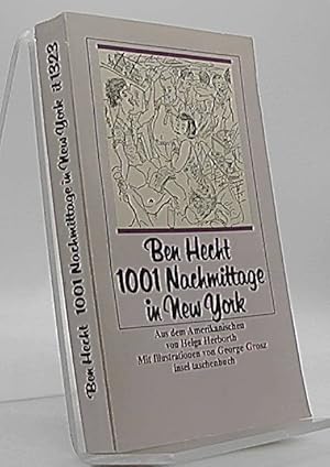 Bild des Verkufers fr 1001 Nachmittage in New York. Ben Hecht. Aus dem Amerikan. von Helga Herborth. Mit Ill. von George Grosz und einem Vorw. von Helga Herborth und Karl Riha / Insel-Taschenbuch ; 1323 zum Verkauf von Antiquariat Unterberger