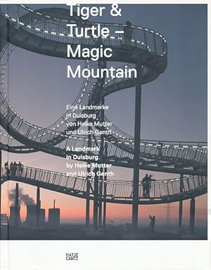 Bild des Verkufers fr Tiger & turtle - magic mountain. Eine Landmarke in Duisburg von Heike Mutter und Ulrich Genth. Herausgegeben von Ske Dinkla, Peter Greulich und Karl Janssen. zum Verkauf von Fundus-Online GbR Borkert Schwarz Zerfa