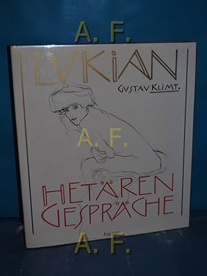 Imagen del vendedor de Hetren-Gesprche. Lukian. Mit Zeichn. von Gustav Klimt. [Neufassung des von Franz Blei aus dem Griech. bers. Textes sowie Anm. und Nachw. von Rudolf Schottlaender] a la venta por Antiquarische Fundgrube e.U.