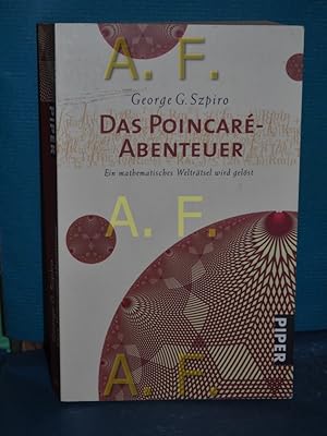 Immagine del venditore per Das Poincar-Abenteuer : ein mathematisches Weltrtsel wird gelst. George G. Szpiro. Aus dem Engl. von Thomas Bertram / Piper , 5725 venduto da Antiquarische Fundgrube e.U.