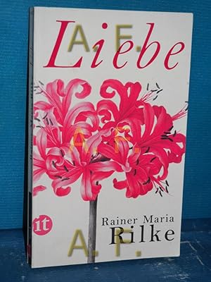 Immagine del venditore per Liebe Rainer Maria Rilke. Ausgew. und mit einem Nachw. von Raoul Walisch / Insel-Taschenbuch , 4352 venduto da Antiquarische Fundgrube e.U.