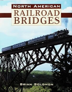 Imagen del vendedor de North American Railroad Bridges a la venta por Martin Bott Bookdealers Ltd