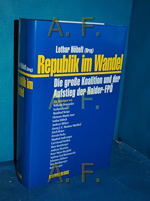 Bild des Verkufers fr Republik im Wandel: Die grosse Koalition und der Aufstieg der Haider-FP zum Verkauf von Antiquarische Fundgrube e.U.