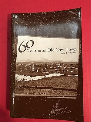 Seller image for 60 Years In An Old Cow Town for sale by COVENANT HERITAGE LIBRIS