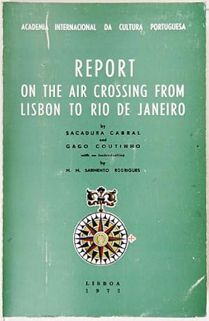 Seller image for Report on the Air Crossing from Lisbon to Rio de Janeiro. for sale by Entelechy Books