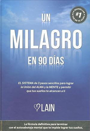 Seller image for Un milagro en 90 dias, vol.2 el sistema de 3 pasos sencillos para logar la union del alma y la mente y permit for sale by Imosver