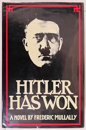 Bild des Verkufers fr Hitler Has Won. zum Verkauf von Entelechy Books