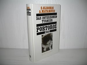 Image du vendeur pour Das Interzonen-Turnier Portoroz 1958. 210 Partien, ausfhrlich kommentiert, mit vielen Diagrammen; Beigebunden: S. Gligoric - Die theoretische Bedeutung des Interzonen-Turniers Portoroz 1958; Tschaturanga: Band 93; mis en vente par buecheria, Einzelunternehmen