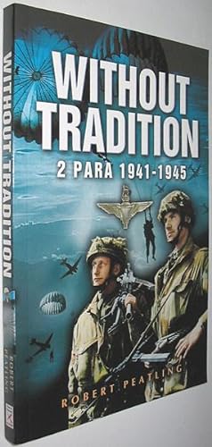 Without Tradition : 2 Para - 1941-1945