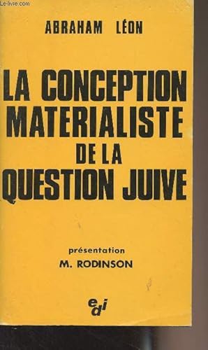 Immagine del venditore per La conception matrialiste de la question juive venduto da Le-Livre