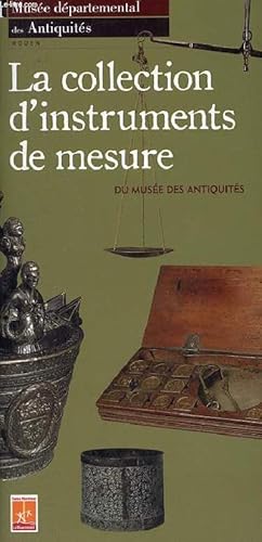 Bild des Verkufers fr La collection d'instruments de mesure du muse des antiquits. zum Verkauf von Le-Livre